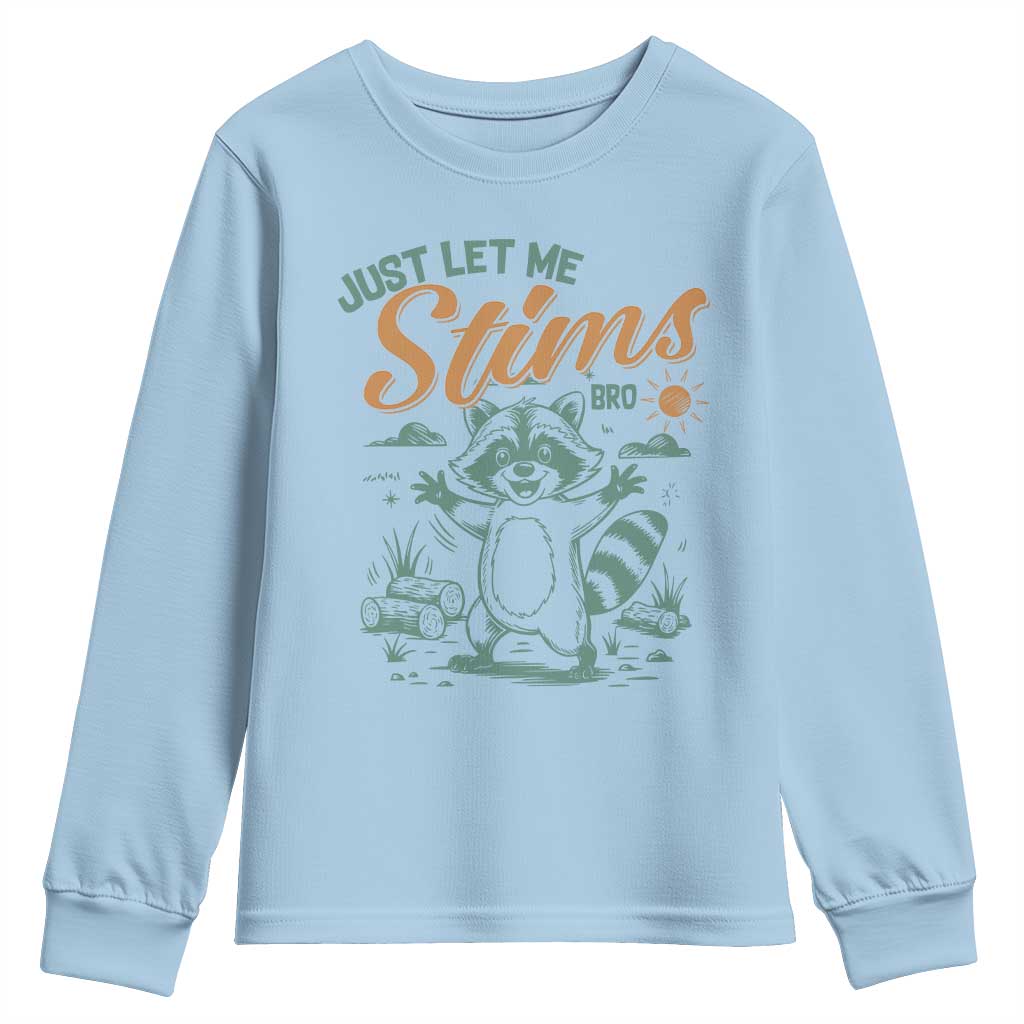 Funny Raccoon Autism Awareness Youth Sweatshirt Just Let Me Stim Bro TS02 Light Blue Print Your Wear