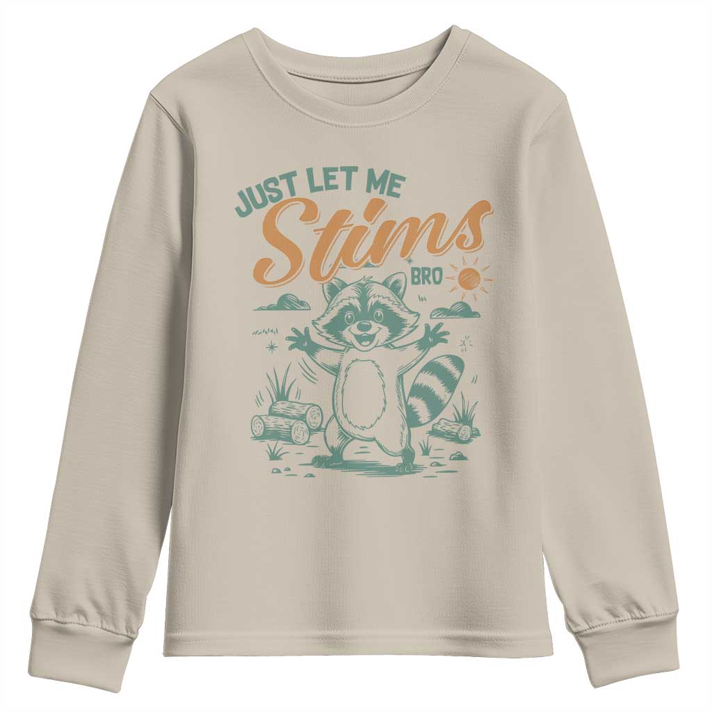 Funny Raccoon Autism Awareness Youth Sweatshirt Just Let Me Stim Bro TS02 Sand Print Your Wear