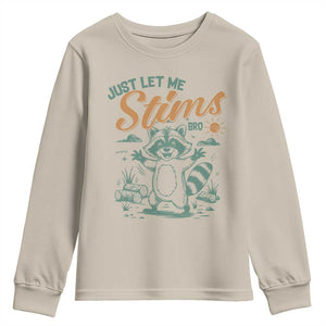 Funny Raccoon Autism Awareness Youth Sweatshirt Just Let Me Stim Bro TS02 Sand Print Your Wear