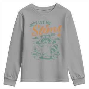 Funny Raccoon Autism Awareness Youth Sweatshirt Just Let Me Stim Bro TS02 Sport Gray Print Your Wear