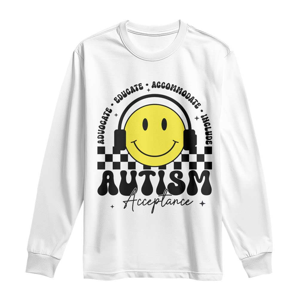 Autism Acceptance Long Sleeve Shirt Advocate Educate Accomodate Include Special Education TS02 White Print Your Wear