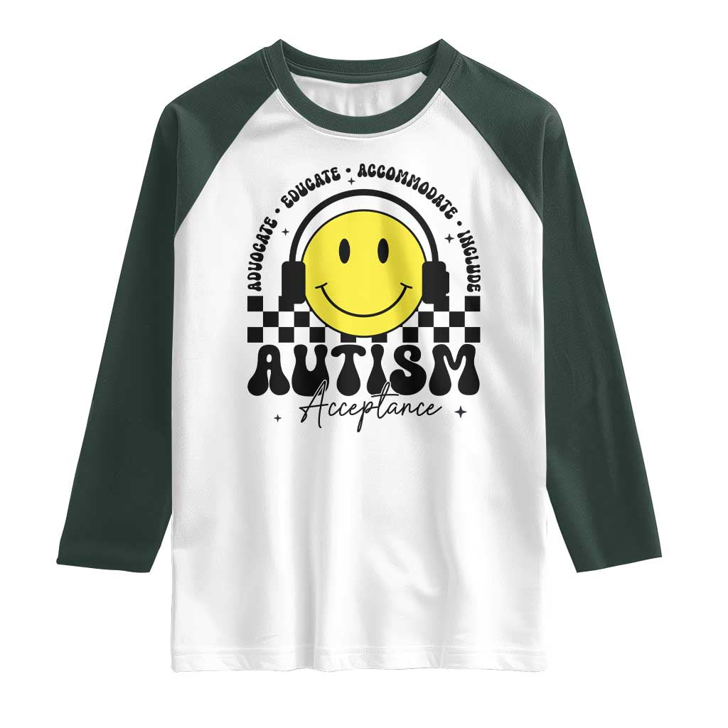 Autism Acceptance Raglan Shirt Advocate Educate Accomodate Include Special Education TS02 White Dark Forest Green Print Your Wear