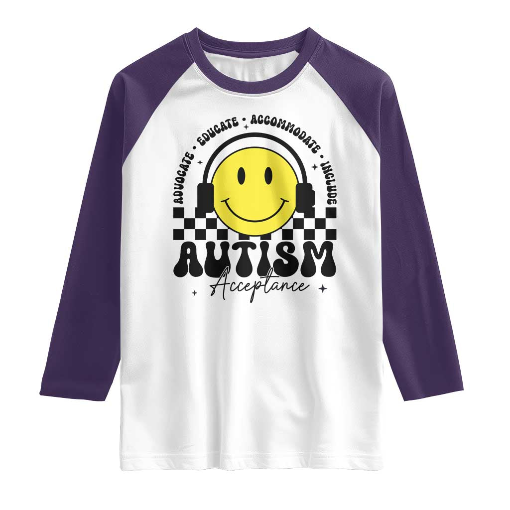 Autism Acceptance Raglan Shirt Advocate Educate Accomodate Include Special Education TS02 White Purple Print Your Wear