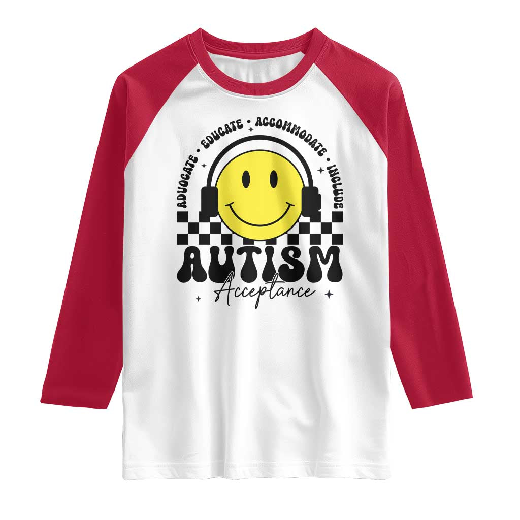 Autism Acceptance Raglan Shirt Advocate Educate Accomodate Include Special Education TS02 White Red Print Your Wear