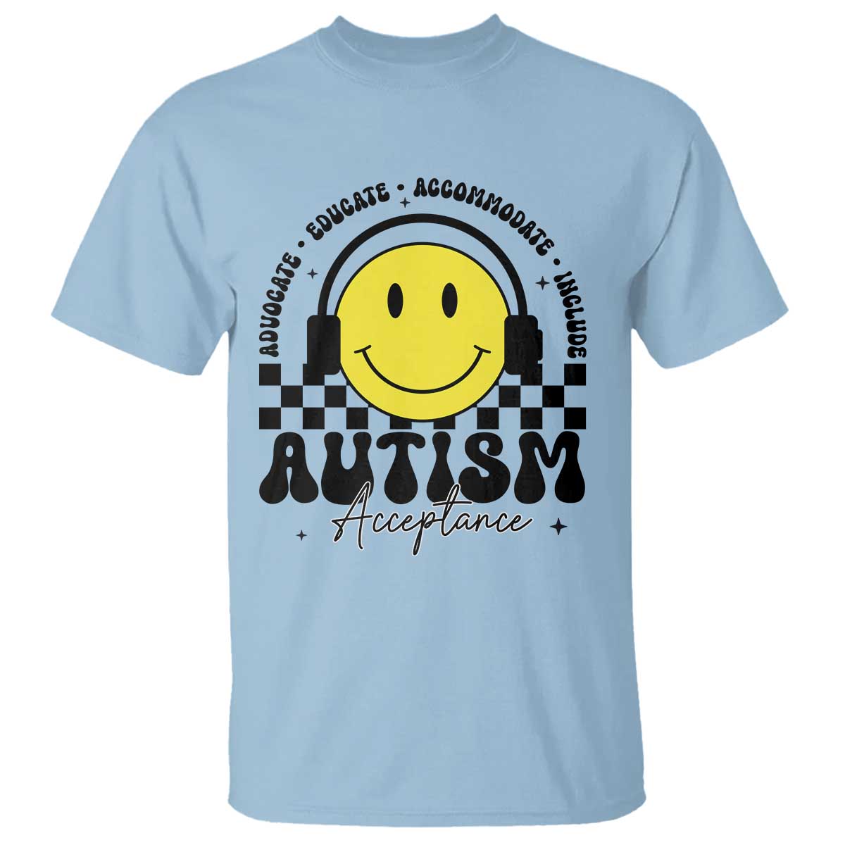 Autism Acceptance T Shirt Advocate Educate Accomodate Include Special Education TS02 Light Blue Print Your Wear
