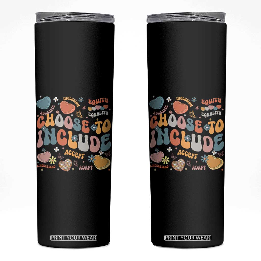 Autism Acceptance Skinny Tumbler Choose To Include Inclusion Matters TS02 Black Print Your Wear