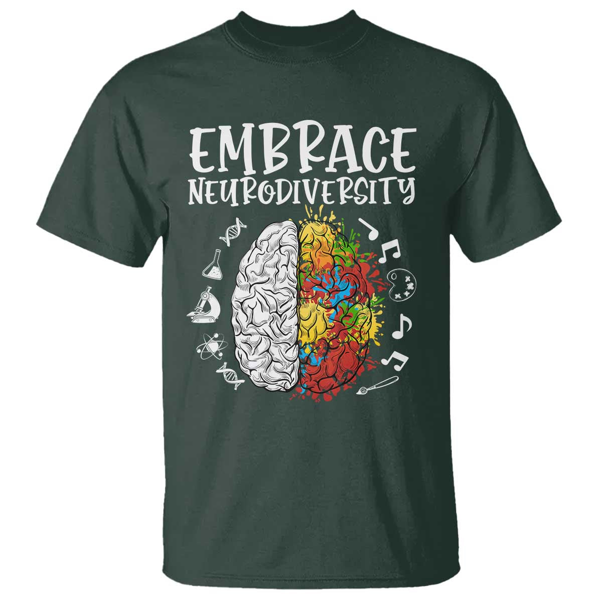 Embrace Neurodiversity T Shirt Autism Awareness ASD ADHD Acceptance TS02 Dark Forest Green Print Your Wear