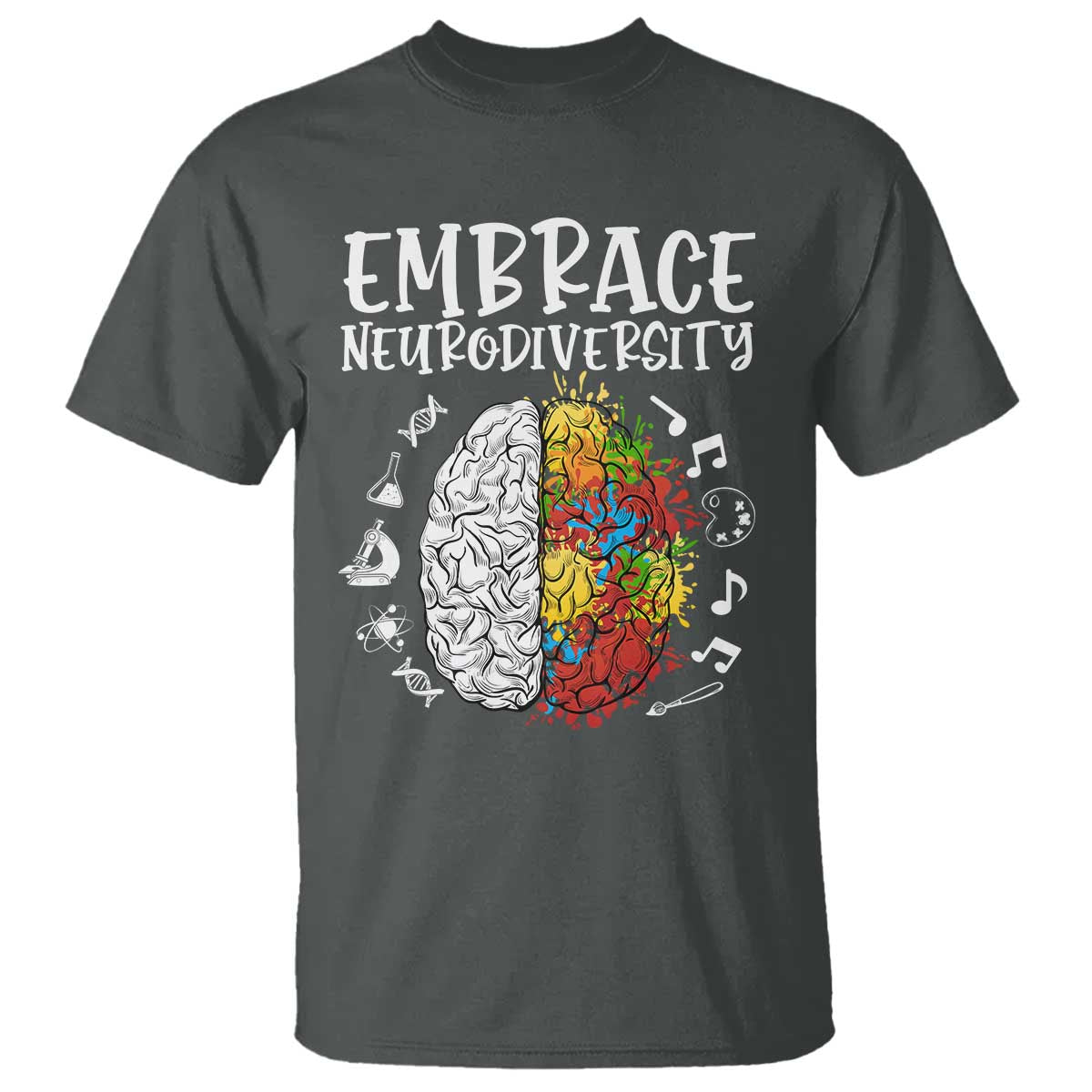 Embrace Neurodiversity T Shirt Autism Awareness ASD ADHD Acceptance TS02 Dark Heather Print Your Wear