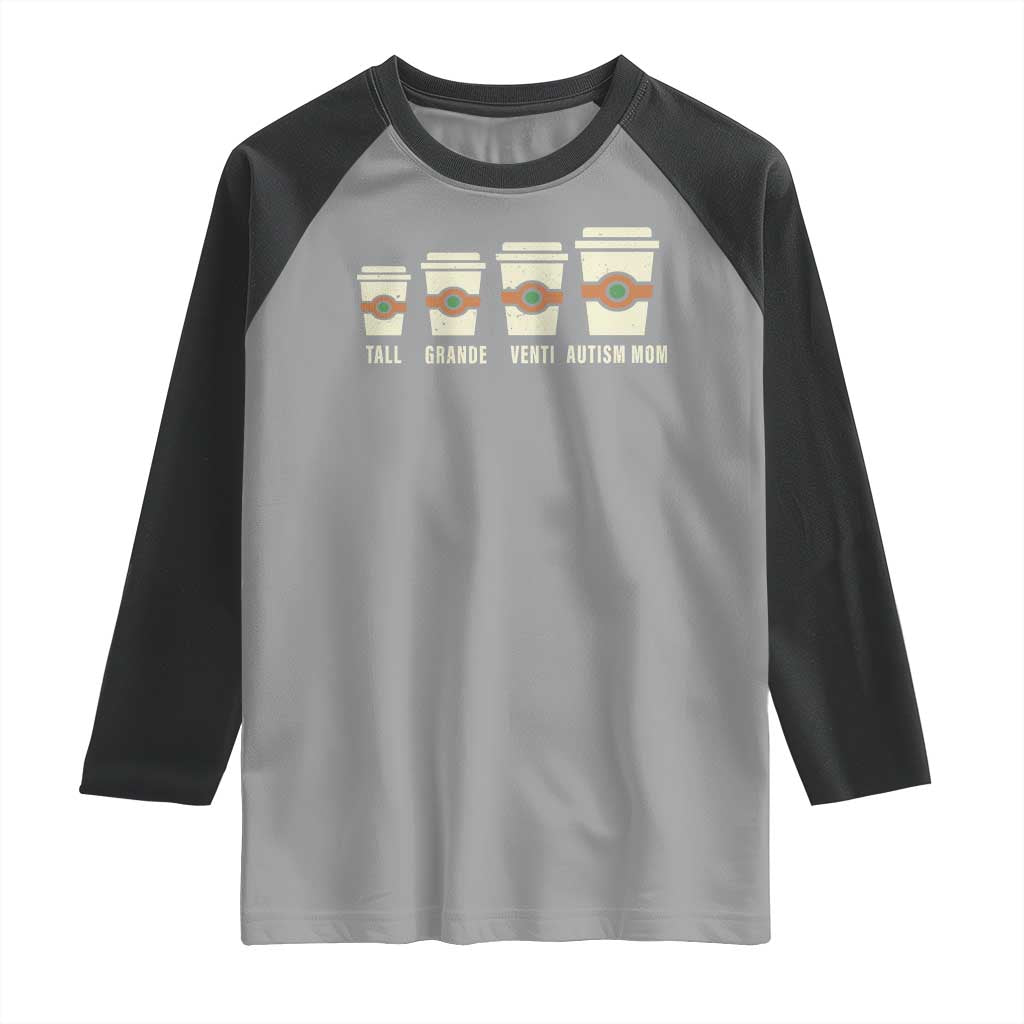 Funny Autism Mom Raglan Shirt Coffee Support Autistic TS02 Sport Gray Black Print Your Wear