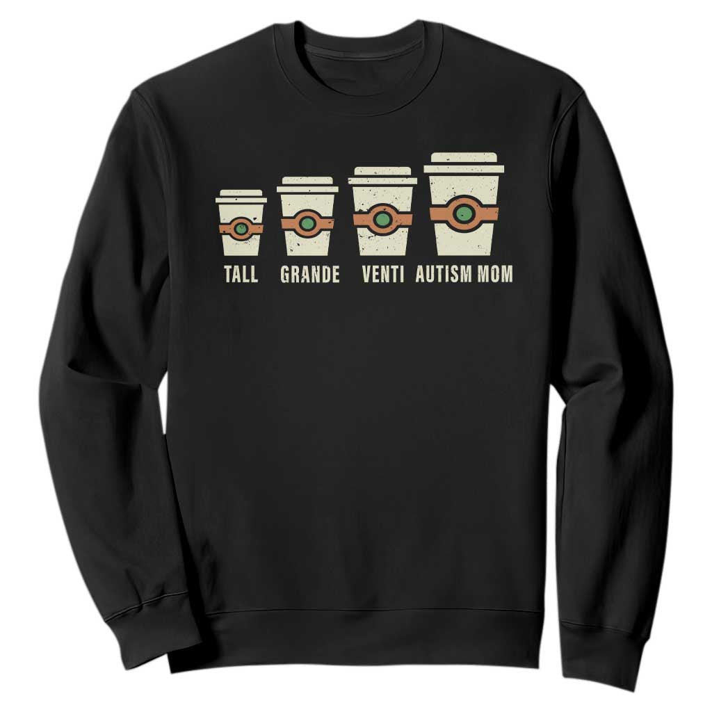 Funny Autism Mom Sweatshirt Coffee Support Autistic TS02 Black Print Your Wear