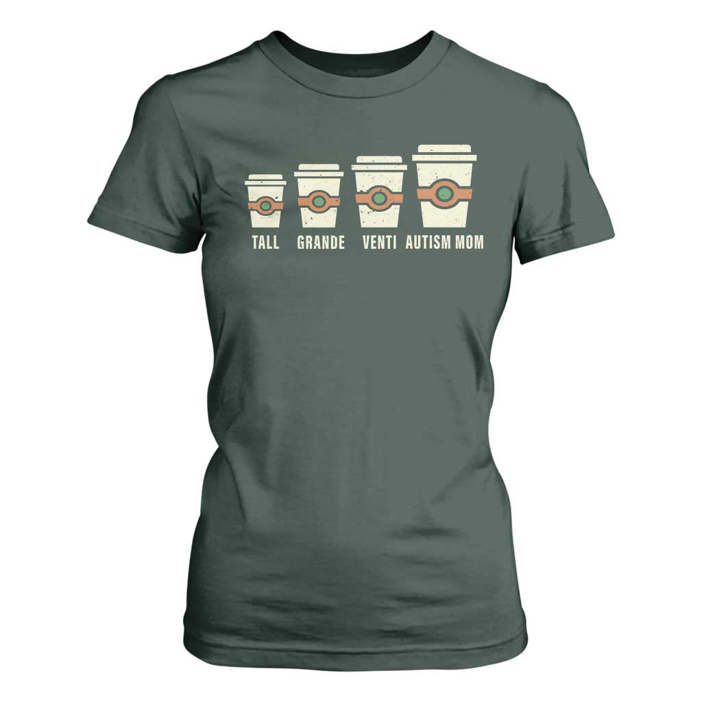 Funny Autism Mom T Shirt For Women Coffee Support Autistic TS02 Dark Forest Green Print Your Wear