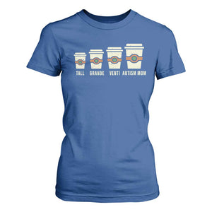 Funny Autism Mom T Shirt For Women Coffee Support Autistic TS02 Royal Blue Print Your Wear