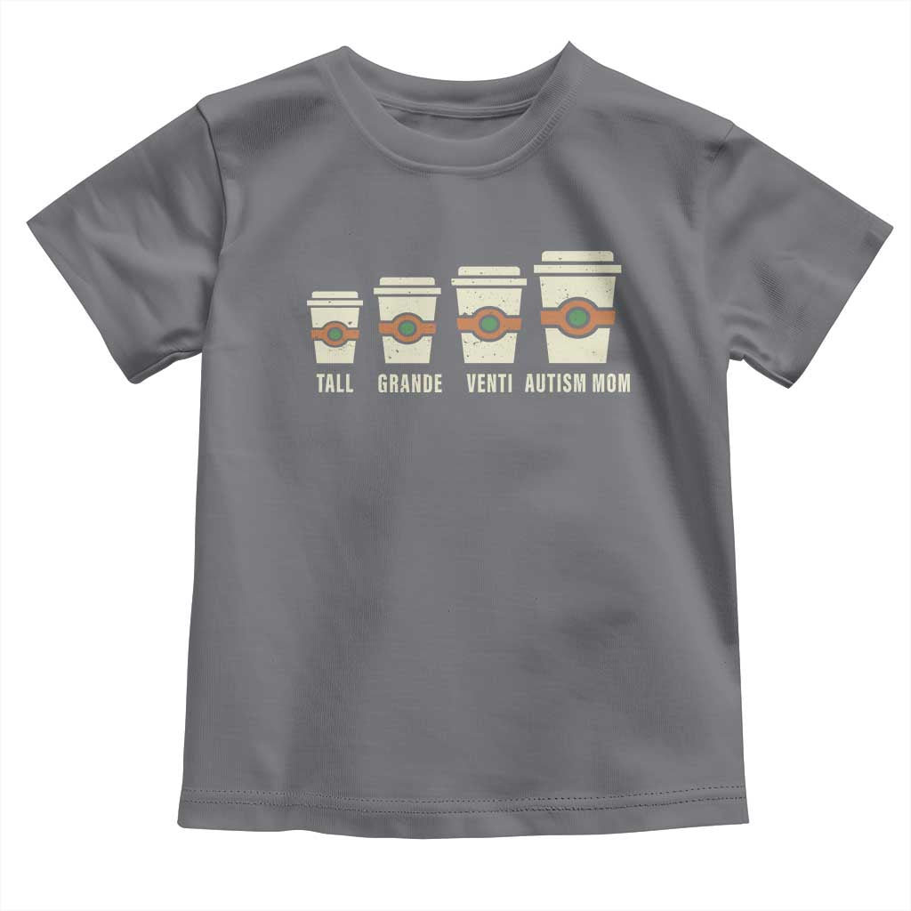 Funny Autism Mom Toddler T Shirt Coffee Support Autistic TS02 Charcoal Print Your Wear