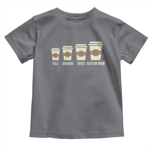Funny Autism Mom Toddler T Shirt Coffee Support Autistic TS02 Charcoal Print Your Wear