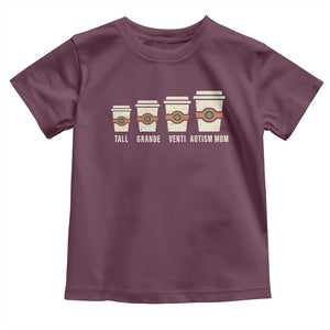 Funny Autism Mom Toddler T Shirt Coffee Support Autistic TS02 Maroon Print Your Wear