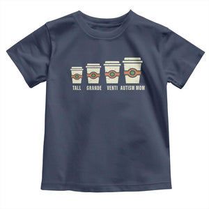Funny Autism Mom Toddler T Shirt Coffee Support Autistic TS02 Navy Print Your Wear