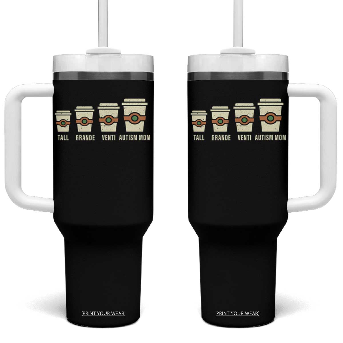 Funny Autism Mom Tumbler With Handle Coffee Support Autistic TS02 One Size: 40 oz Black Print Your Wear