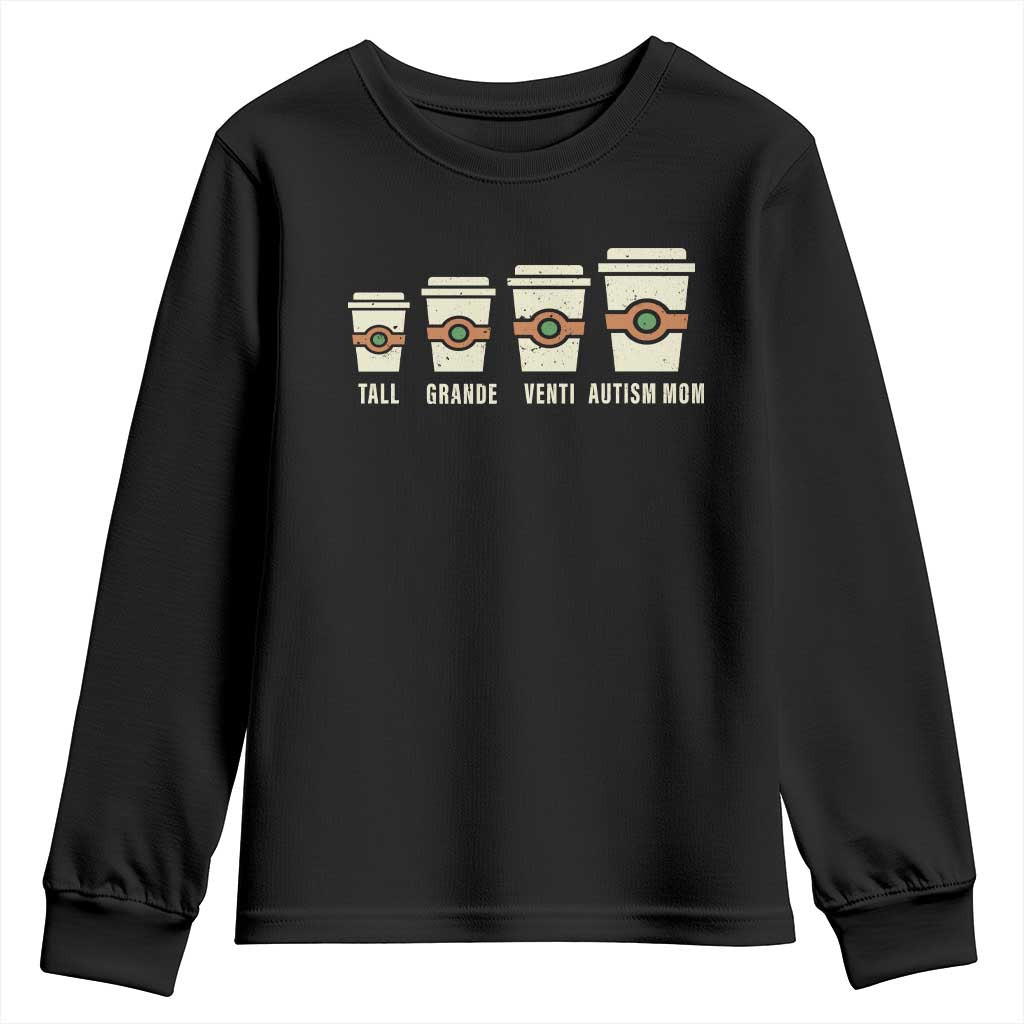Funny Autism Mom Youth Sweatshirt Coffee Support Autistic TS02 Black Print Your Wear