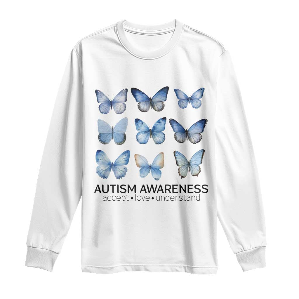 Autism Awareness Blue Butterflies Long Sleeve Shirt Accept Love Understand TS02 White Print Your Wear