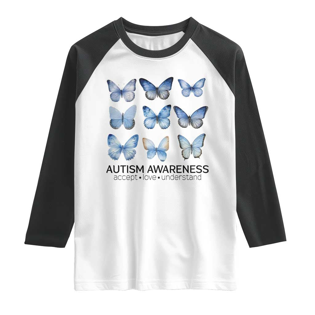 Autism Awareness Blue Butterflies Raglan Shirt Accept Love Understand TS02 White Black Print Your Wear