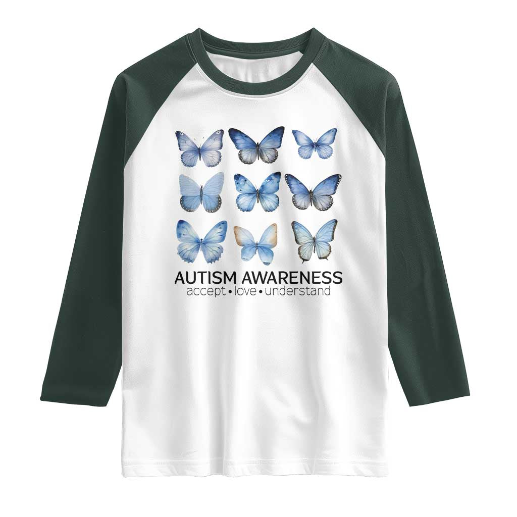 Autism Awareness Blue Butterflies Raglan Shirt Accept Love Understand TS02 White Dark Forest Green Print Your Wear