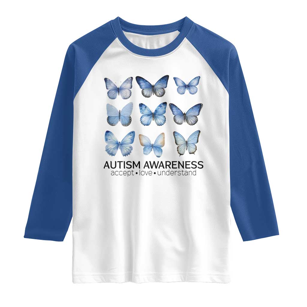 Autism Awareness Blue Butterflies Raglan Shirt Accept Love Understand TS02 White Royal Print Your Wear