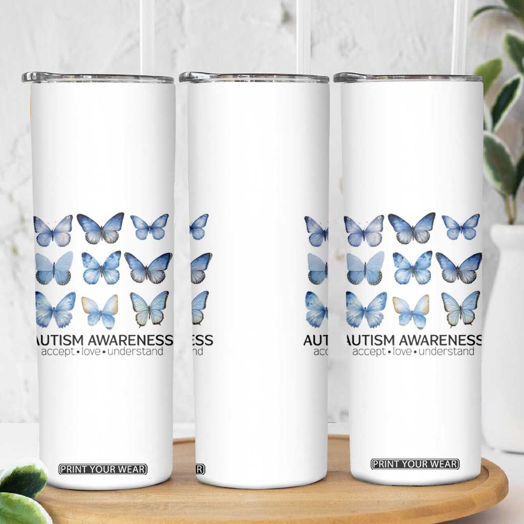 Autism Awareness Blue Butterflies Skinny Tumbler Accept Love Understand TS02 Print Your Wear