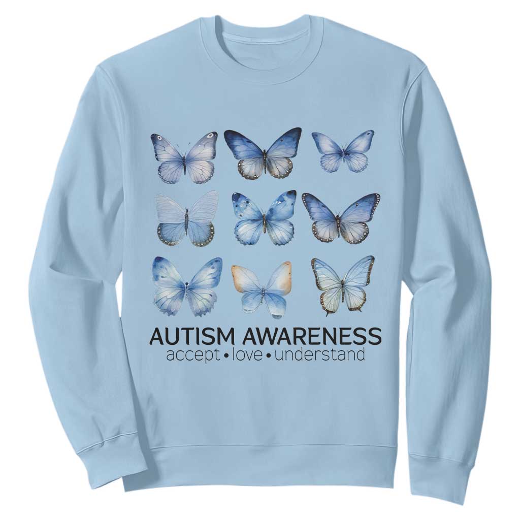 Autism Awareness Blue Butterflies Sweatshirt Accept Love Understand TS02 Light Blue Print Your Wear