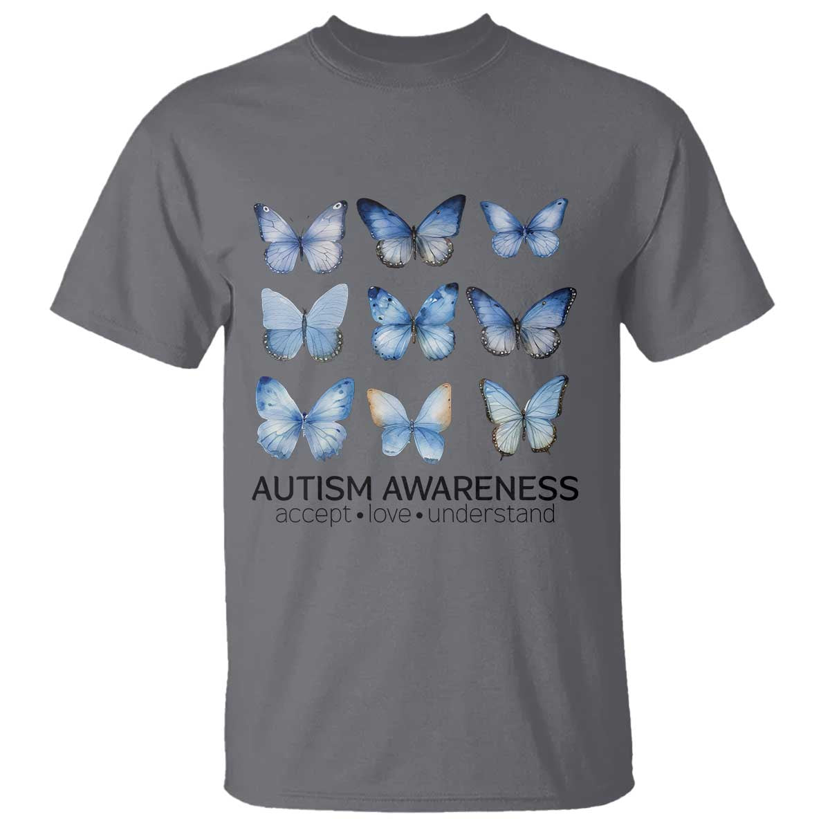 Autism Awareness Blue Butterflies T Shirt Accept Love Understand TS02 Charcoal Print Your Wear