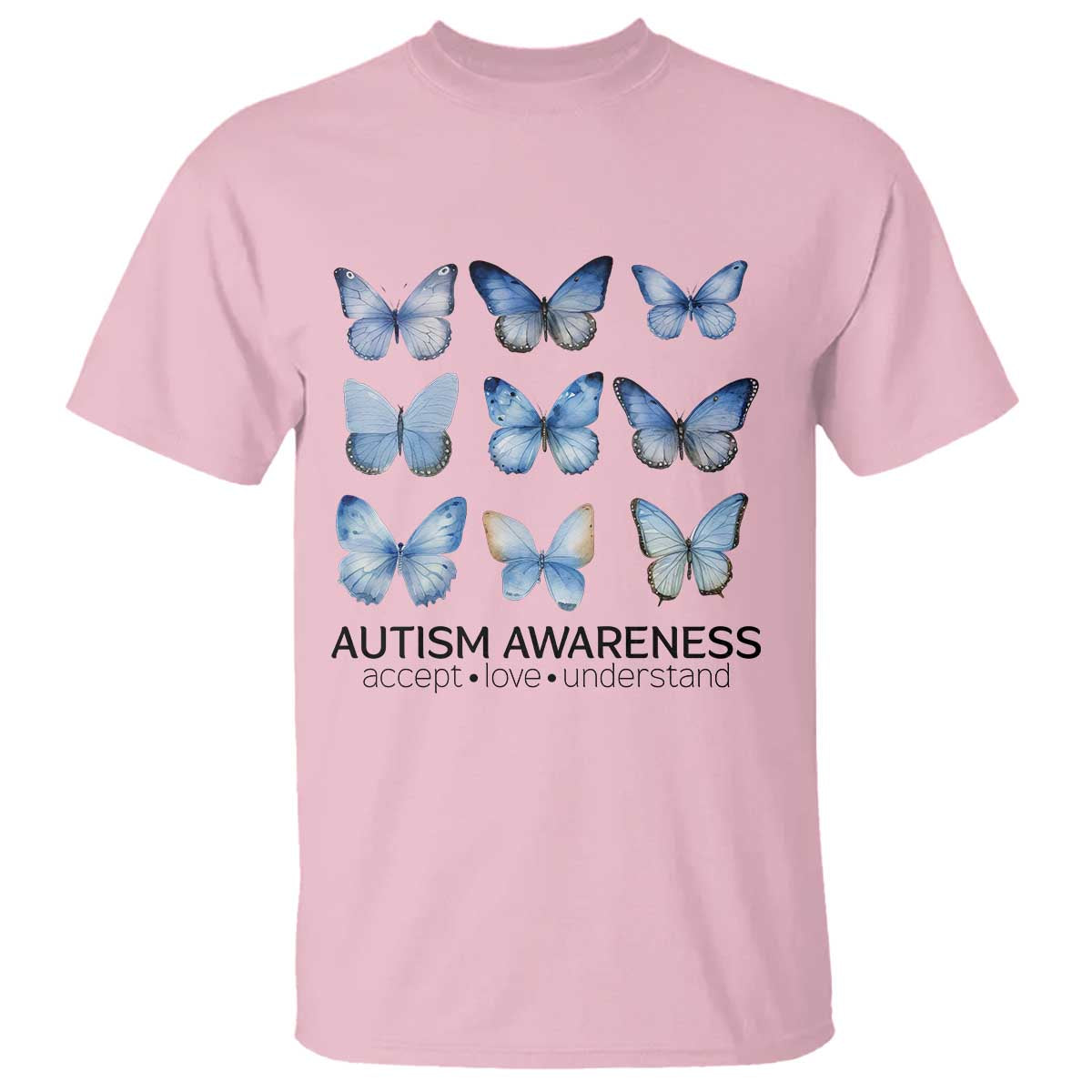 Autism Awareness Blue Butterflies T Shirt Accept Love Understand TS02 Light Pink Print Your Wear