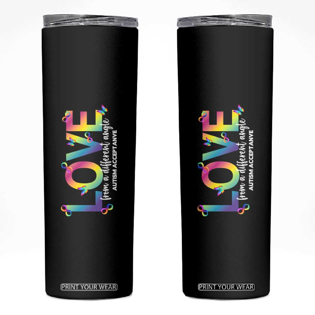 Autism Acceptance Skinny Tumbler Love From a Different Angle Rainbow Infinity TS02 Black Print Your Wear