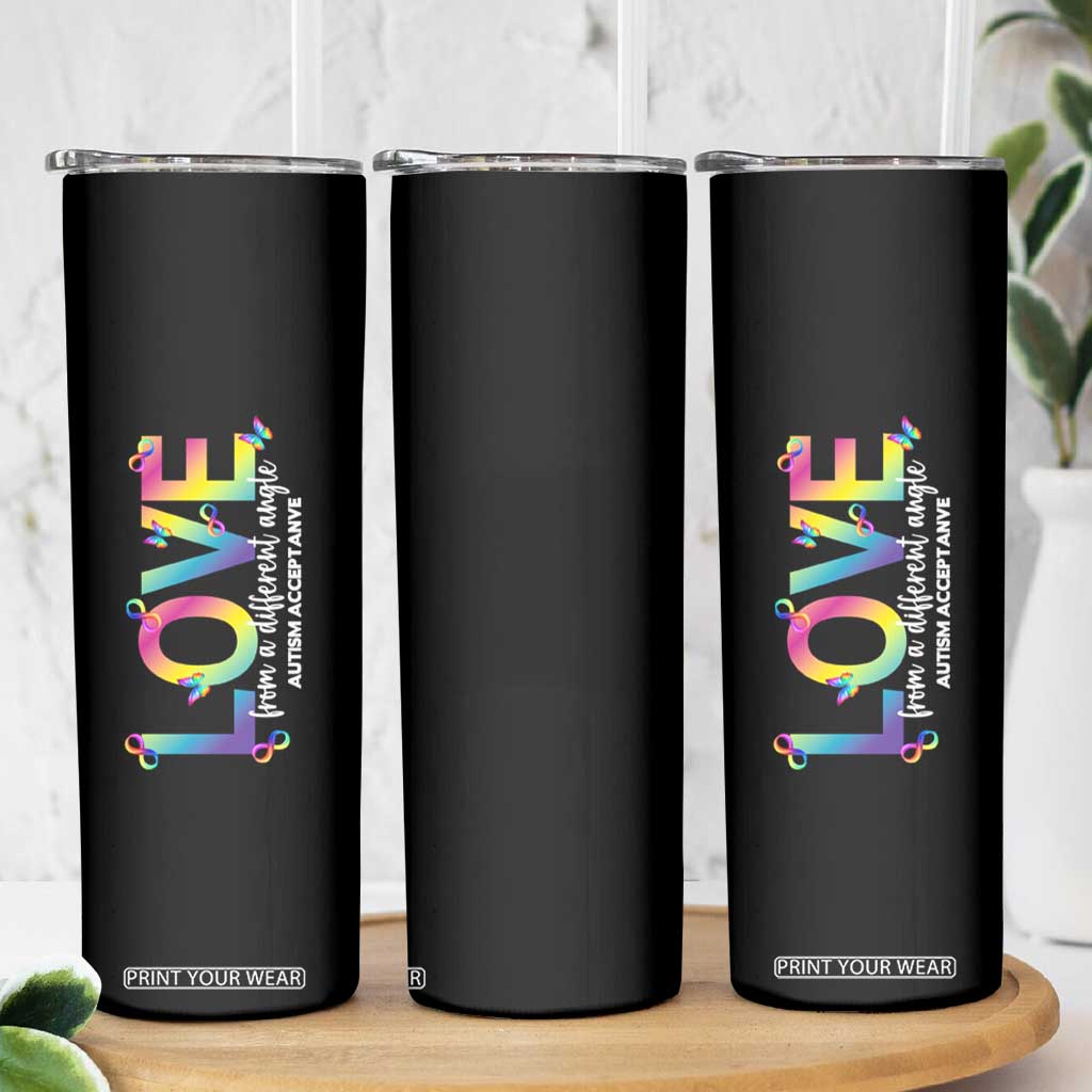 Autism Acceptance Skinny Tumbler Love From a Different Angle Rainbow Infinity TS02 Print Your Wear