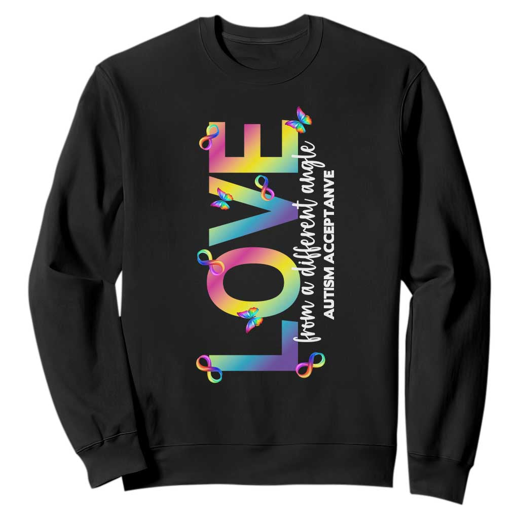 Autism Acceptance Sweatshirt Love From a Different Angle Rainbow Infinity TS02 Black Print Your Wear