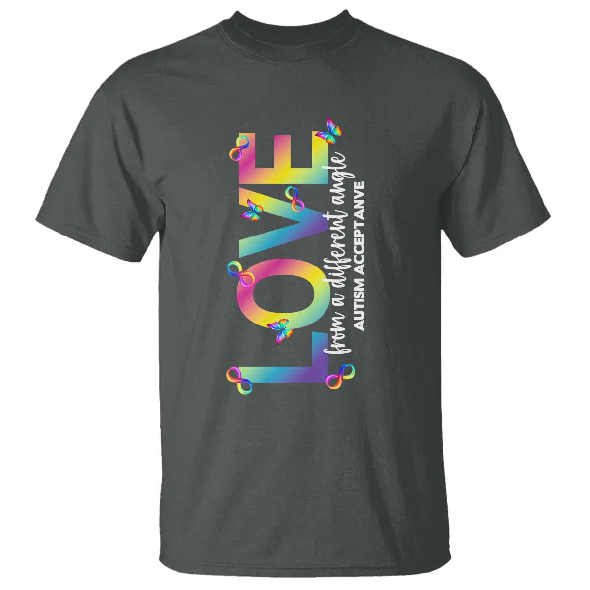 Autism Acceptance T Shirt Love From a Different Angle Rainbow Infinity TS02 Dark Heather Print Your Wear