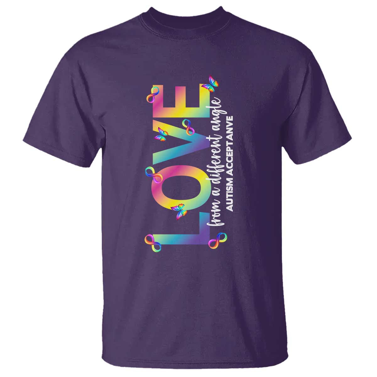 Autism Acceptance T Shirt Love From a Different Angle Rainbow Infinity TS02 Purple Print Your Wear