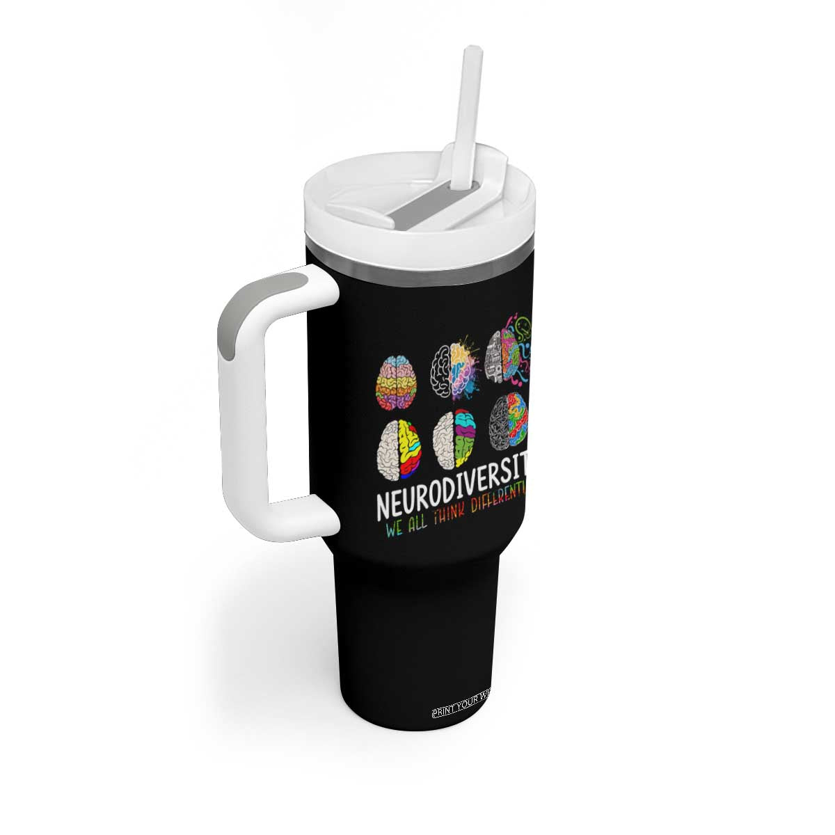 Embrace Neurodiversity Tumbler With Handle We All Think Differently TS02 Print Your Wear
