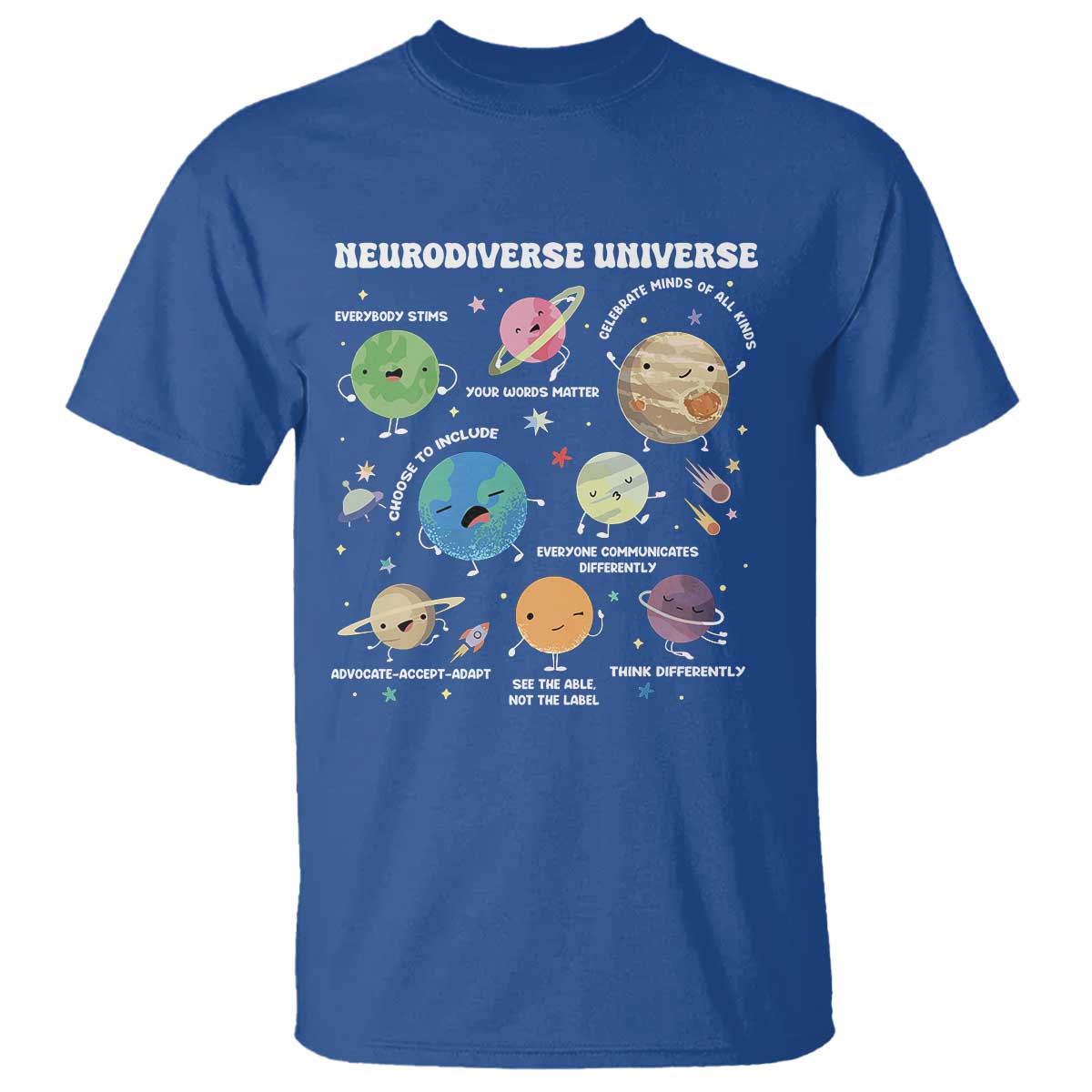 Neurodiverse Universe T Shirt Autism Awareness ASD ADHD Neurodiversity Sped Teacher TS02 Royal Blue Print Your Wear