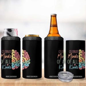 Embrace Neurodiversity 4 in 1 Can Cooler Tumbler Celebrate Minds of All Kinds Teacher ASD TS02 Print Your Wear