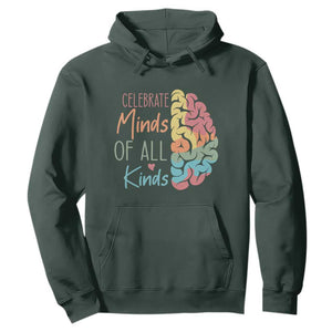 Embrace Neurodiversity Hoodie Celebrate Minds of All Kinds Teacher ASD TS02 Dark Forest Green Print Your Wear