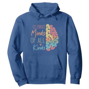 Embrace Neurodiversity Hoodie Celebrate Minds of All Kinds Teacher ASD TS02 Royal Blue Print Your Wear