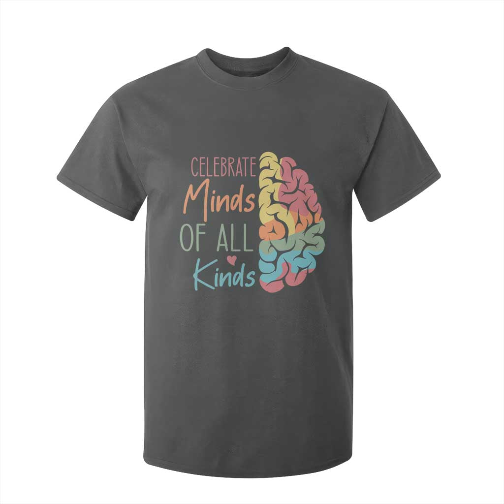 Embrace Neurodiversity T Shirt For Kid Celebrate Minds of All Kinds Teacher ASD TS02 Dark Heather Print Your Wear