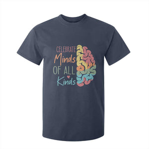 Embrace Neurodiversity T Shirt For Kid Celebrate Minds of All Kinds Teacher ASD TS02 Navy Print Your Wear
