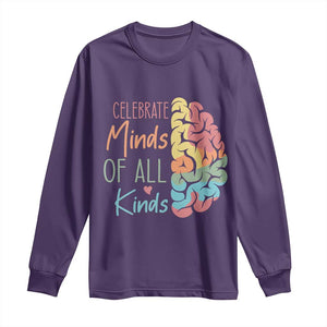 Embrace Neurodiversity Long Sleeve Shirt Celebrate Minds of All Kinds Teacher ASD TS02 Purple Print Your Wear
