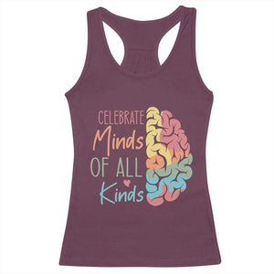 Embrace Neurodiversity Racerback Tank Top Celebrate Minds of All Kinds Teacher ASD TS02 Maroon Print Your Wear