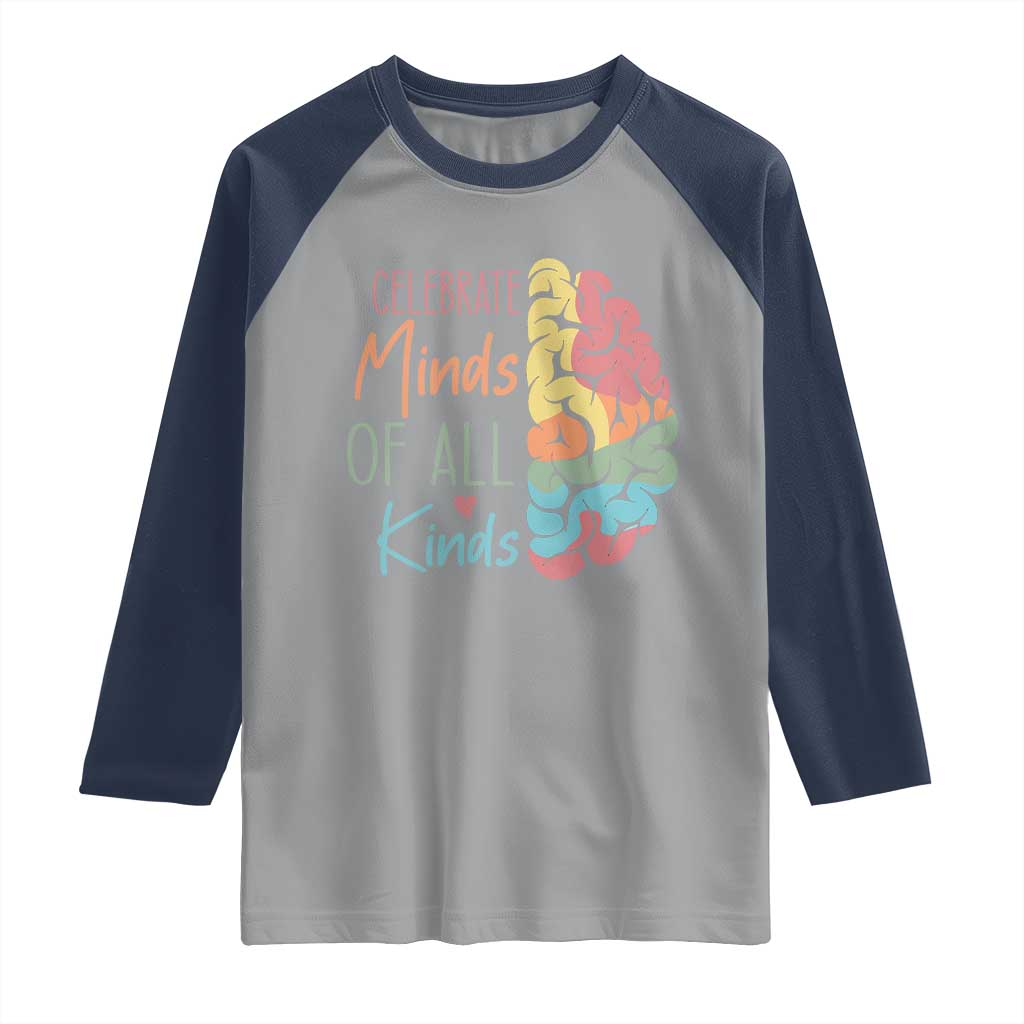 Embrace Neurodiversity Raglan Shirt Celebrate Minds of All Kinds Teacher ASD TS02 Sport Gray Navy Print Your Wear