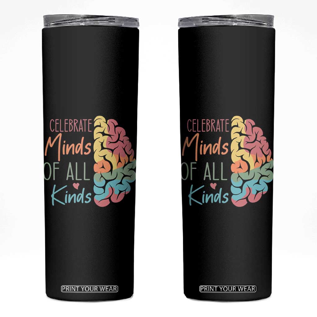 Embrace Neurodiversity Skinny Tumbler Celebrate Minds of All Kinds Teacher ASD TS02 Black Print Your Wear