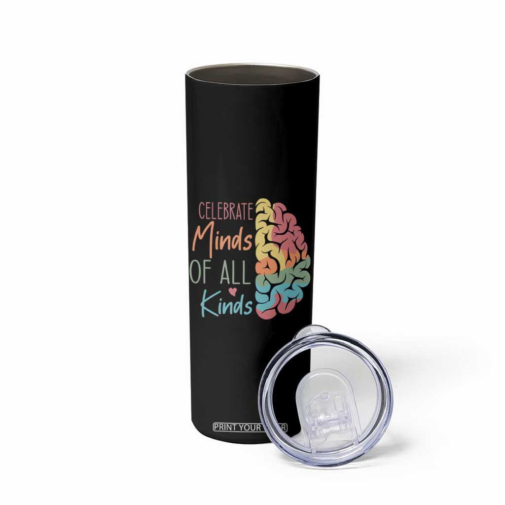 Embrace Neurodiversity Skinny Tumbler Celebrate Minds of All Kinds Teacher ASD TS02 Print Your Wear