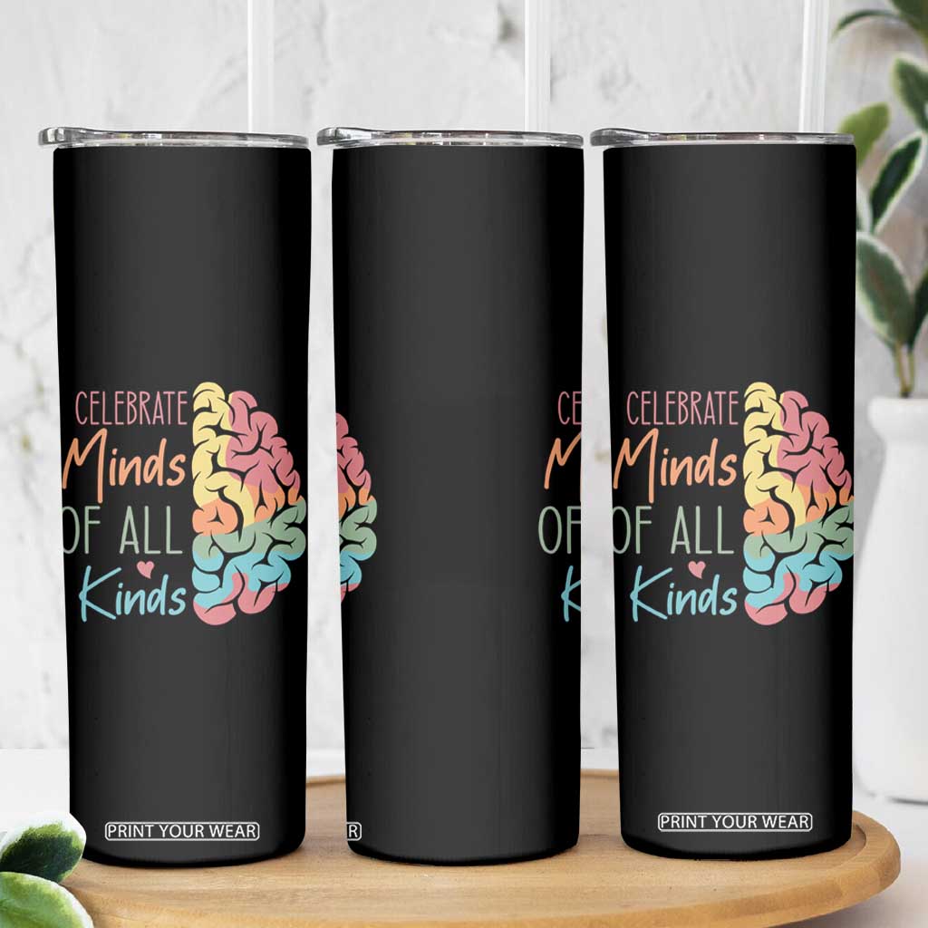 Embrace Neurodiversity Skinny Tumbler Celebrate Minds of All Kinds Teacher ASD TS02 Print Your Wear