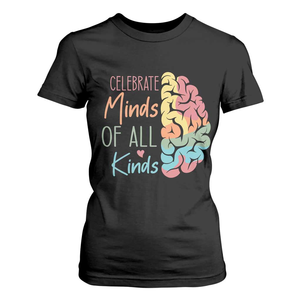 Embrace Neurodiversity T Shirt For Women Celebrate Minds of All Kinds Teacher ASD TS02 Black Print Your Wear