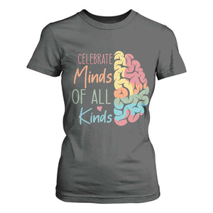 Embrace Neurodiversity T Shirt For Women Celebrate Minds of All Kinds Teacher ASD TS02 Dark Heather Print Your Wear